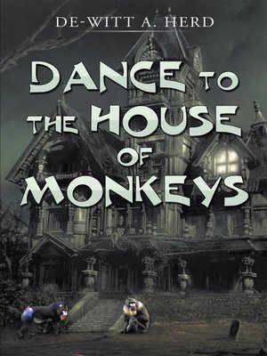 cover image of Dance to the House of Monkeys